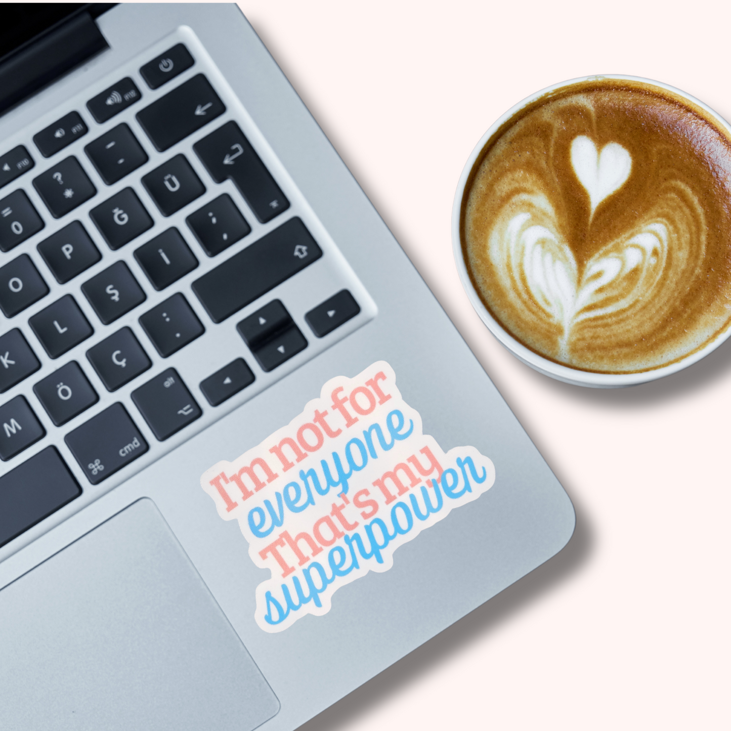 I'm Not for Everyone – That's My Superpower Sticker