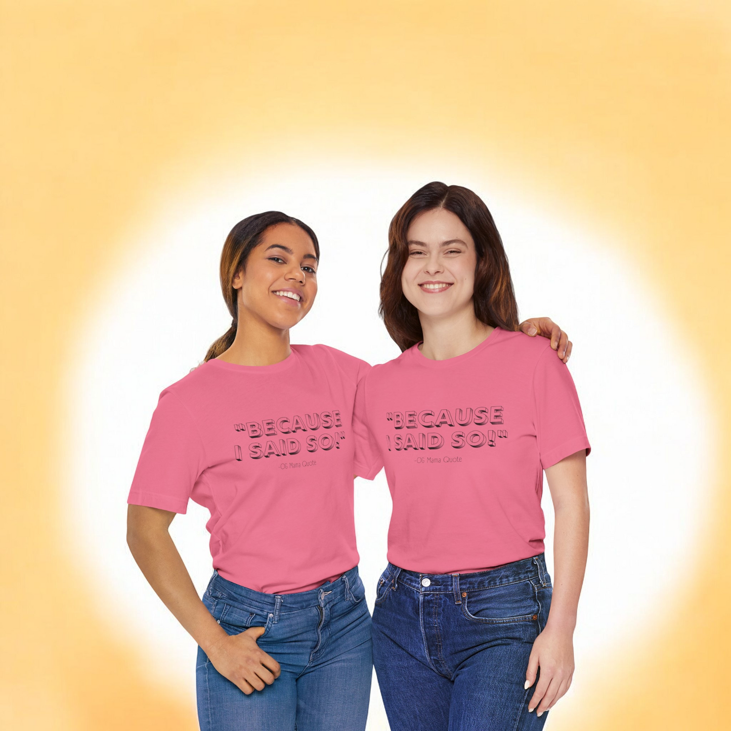 Because I Said So T-Shirt – Sassy OG Mama Quote in Soft Cream, Heather Columbia Blue, or Dark Pink