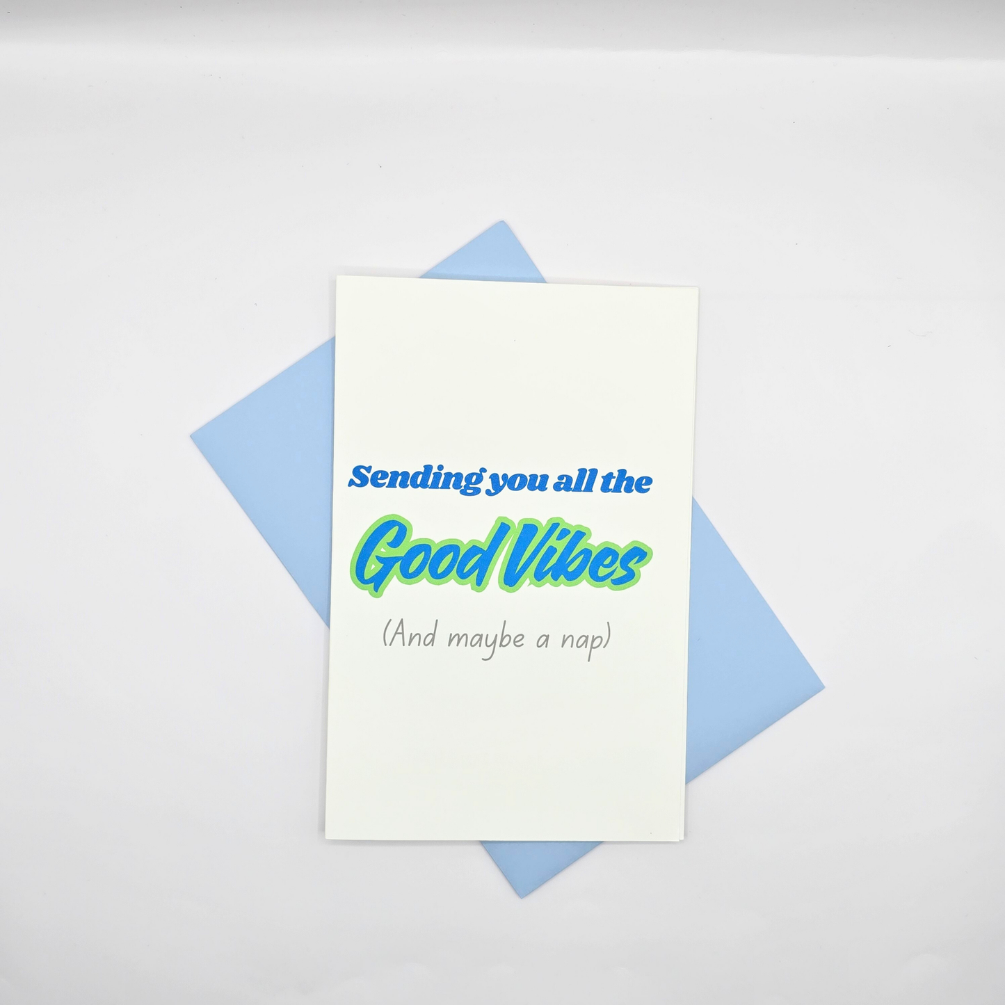 Good Vibes & a Nap-Get Well Card