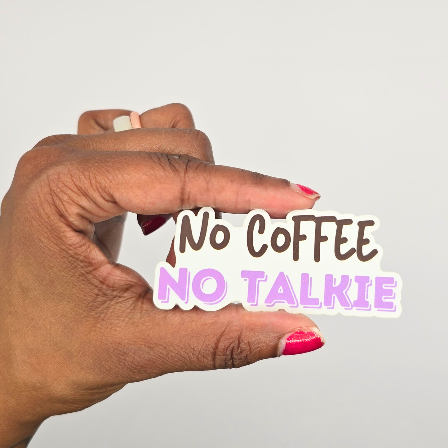 No Coffee No Talkie Water Proof Weather Proof Sticker