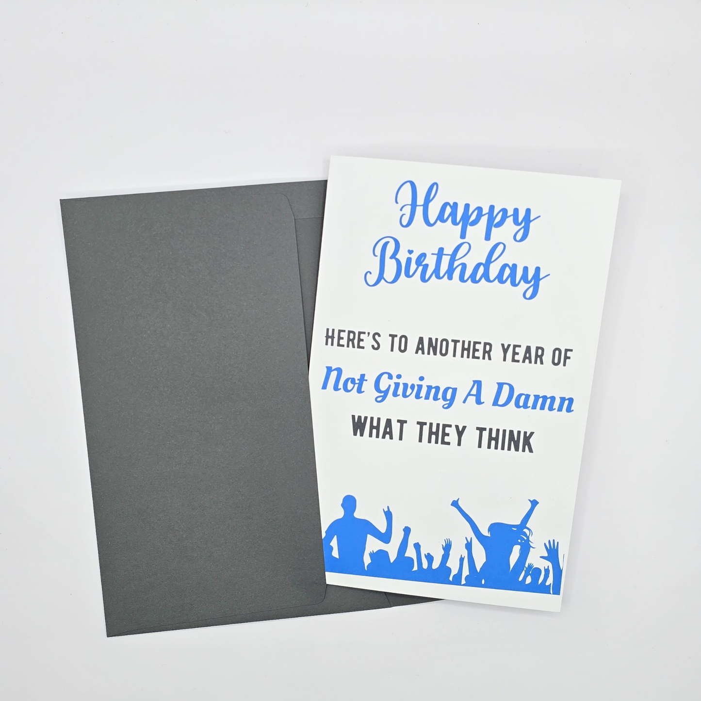 Sassy Birthday Card – Not Giving a Damn What They Think