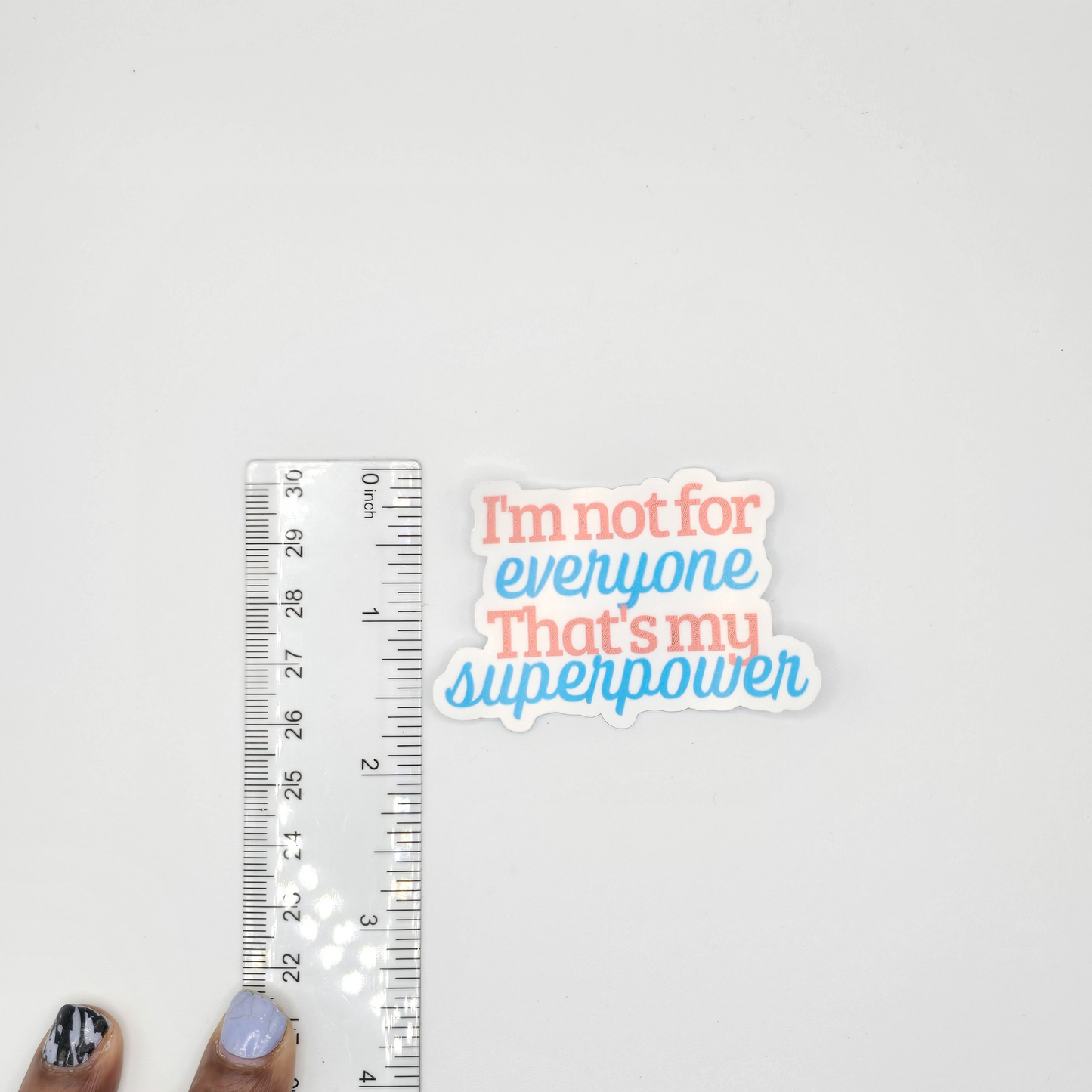 I'm Not for Everyone – That's My Superpower Sticker