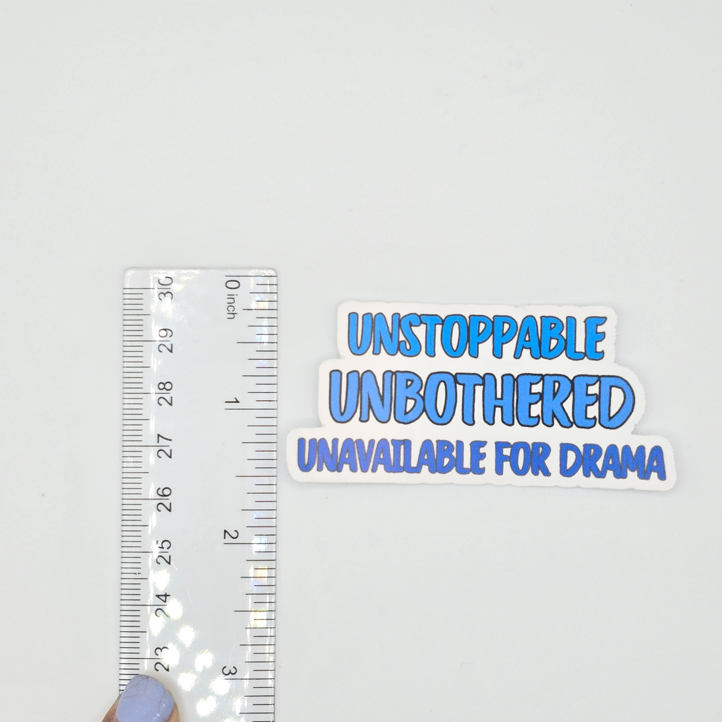 Unstoppable. Unbothered. Unavailable. Sticker