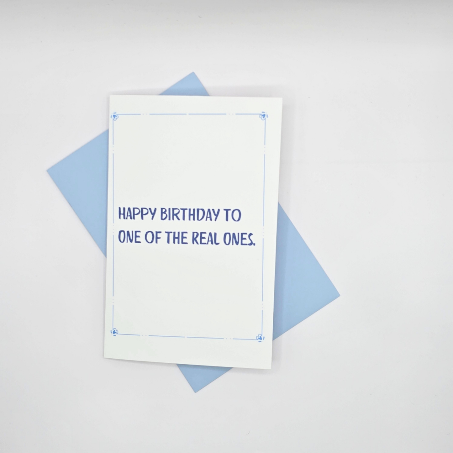 Funny Birthday Card – One of the Real Ones