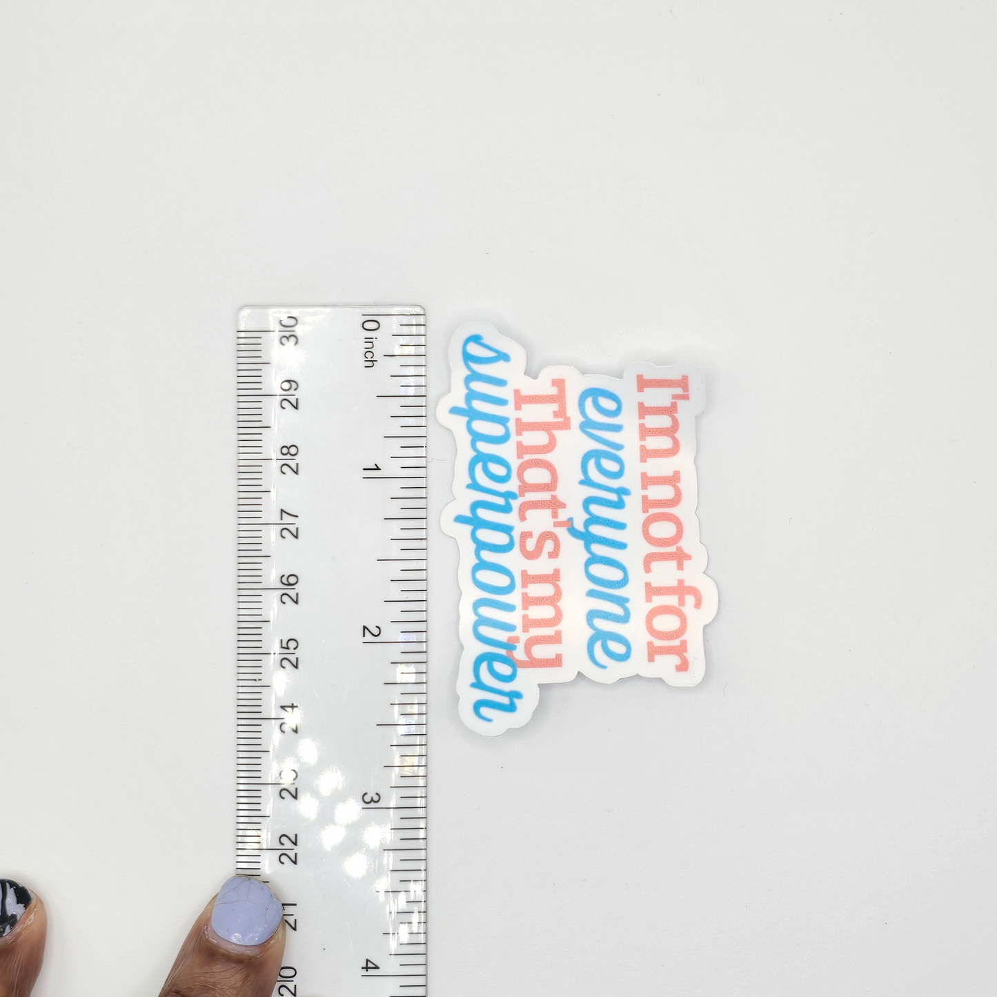 I'm Not for Everyone – That's My Superpower Sticker