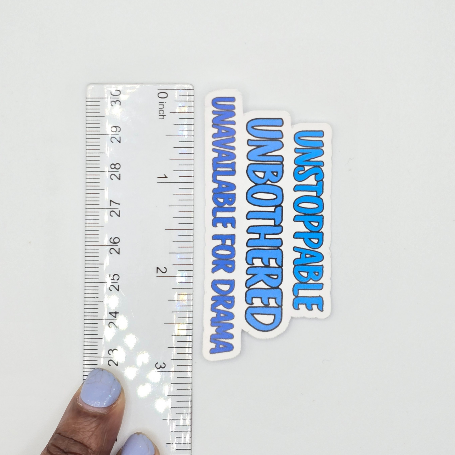 Unstoppable. Unbothered. Unavailable. Sticker