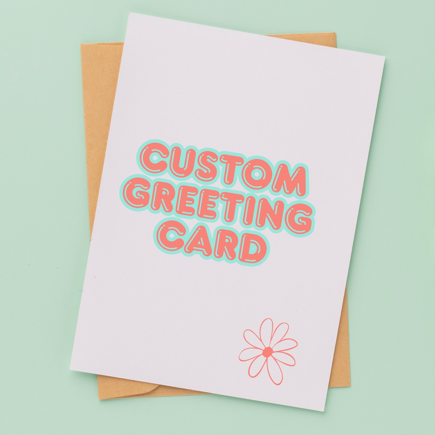 Custom Greeting Card - Your One-Of-A-Kind Design Starts Here