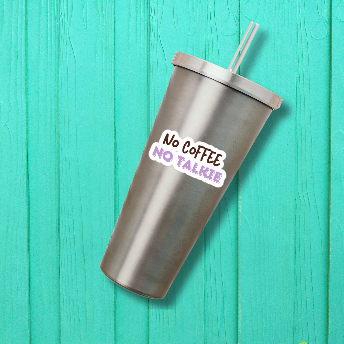 No Coffee No Talkie Water Proof Weather Proof Sticker