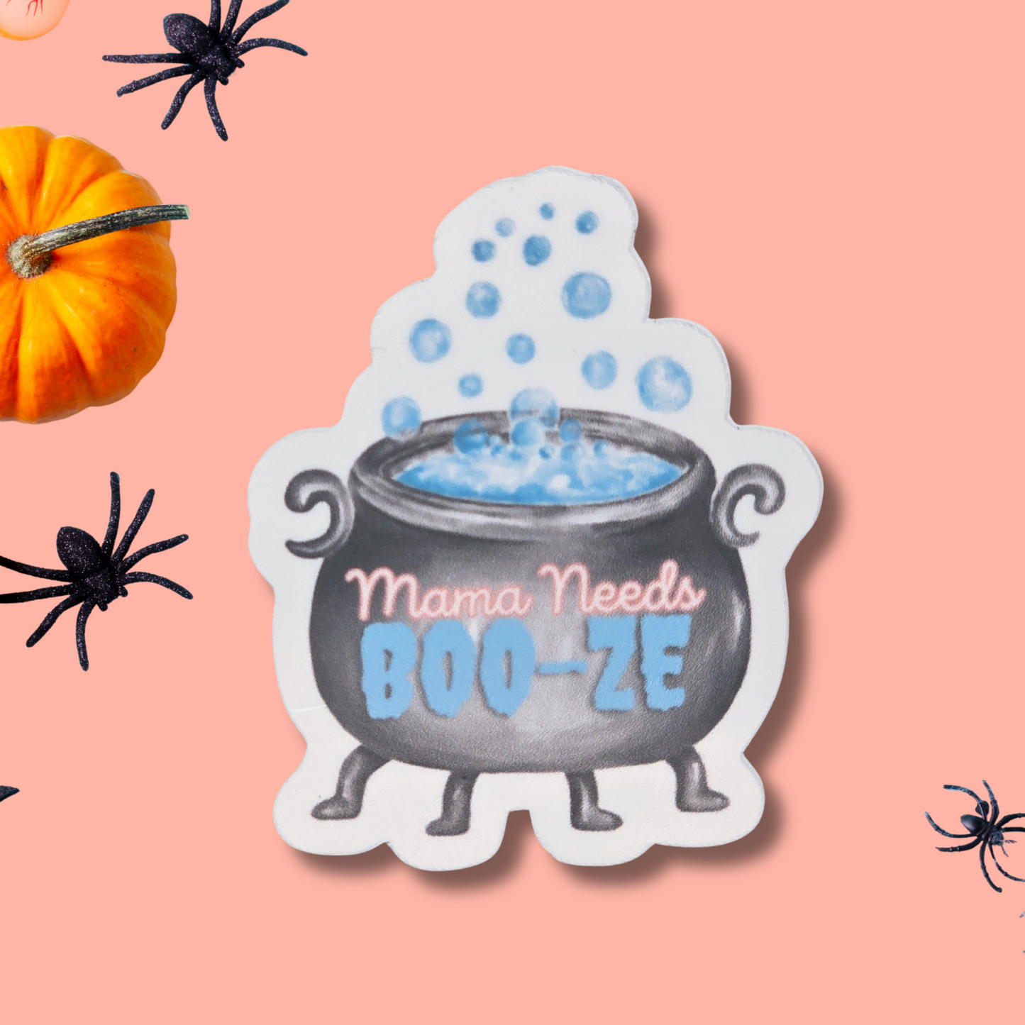 Mama Needs Boo-ze Sticker