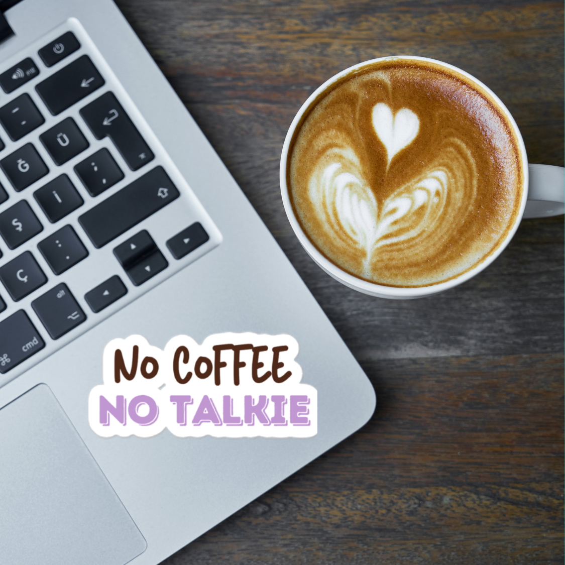 No Coffee No Talkie Water Proof Weather Proof Sticker
