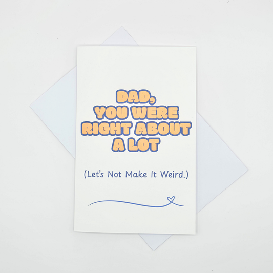Dad You Were Right