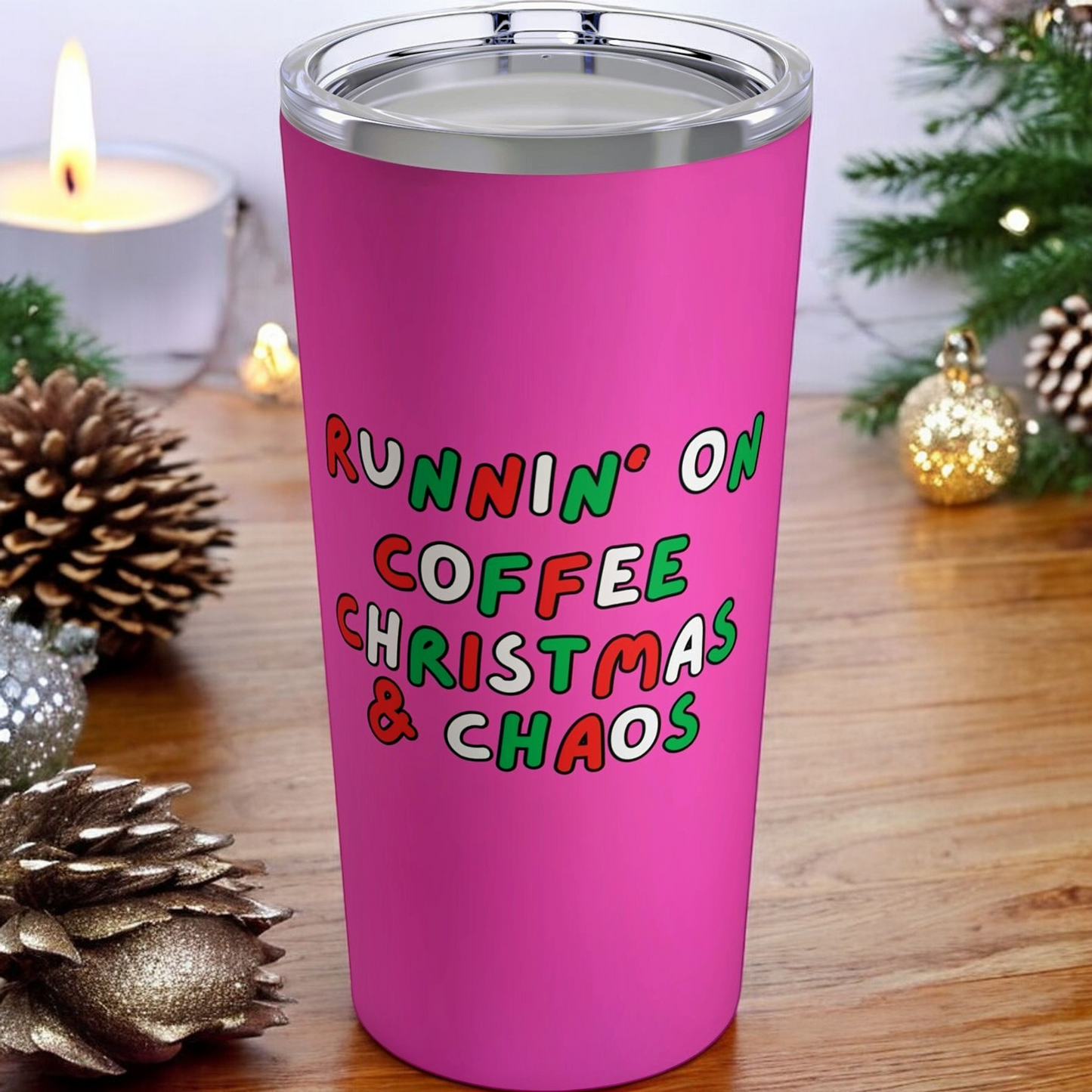 "Running on Coffee, Christmas & Chaos" Holiday Design | 20 oz Pink Insulated Tumbler -