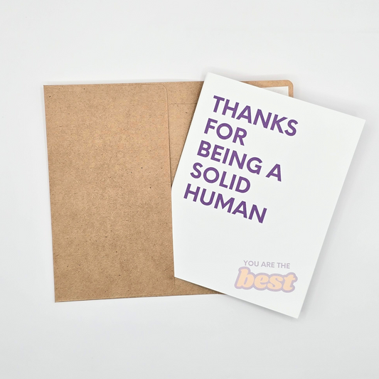 Thanks for Being a Solid Human – Thank You Card
