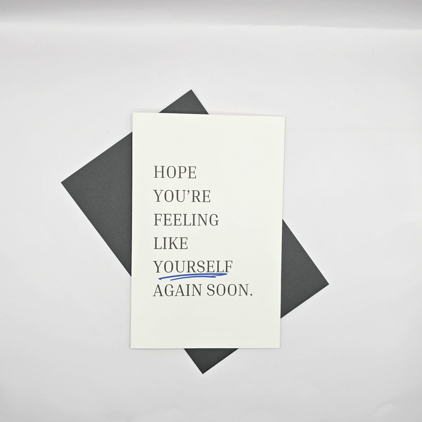 Hope You’re Feeling Like Yourself" Get Well Card