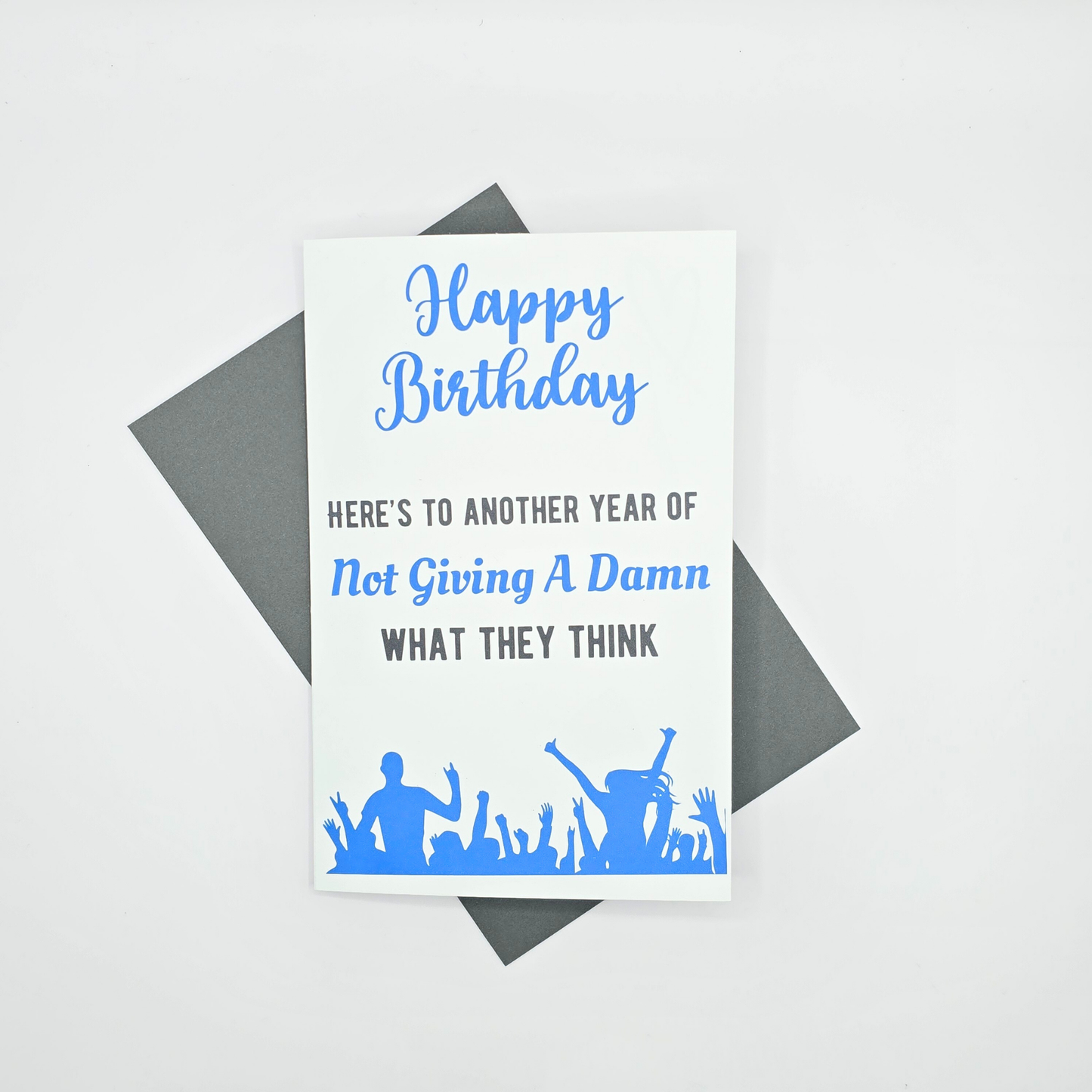 Sassy Birthday Card – Not Giving a Damn What They Think