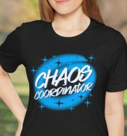 "Chaos Coordinator" T-Shirt – For the Master of All Things Mom Life