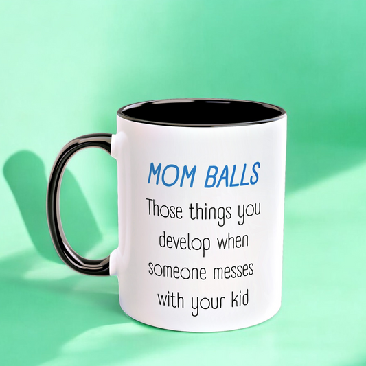 Mom Balls Coffee Mug – Bold & Funny Mom Life Mug