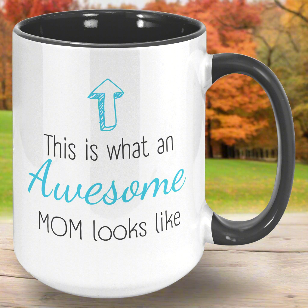 This Is What an Awesome Mom Looks Like - Coffee Mug