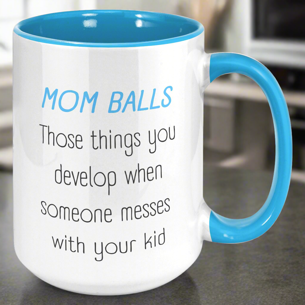 Mom Balls Coffee Mug – Bold & Funny Mom Life Mug