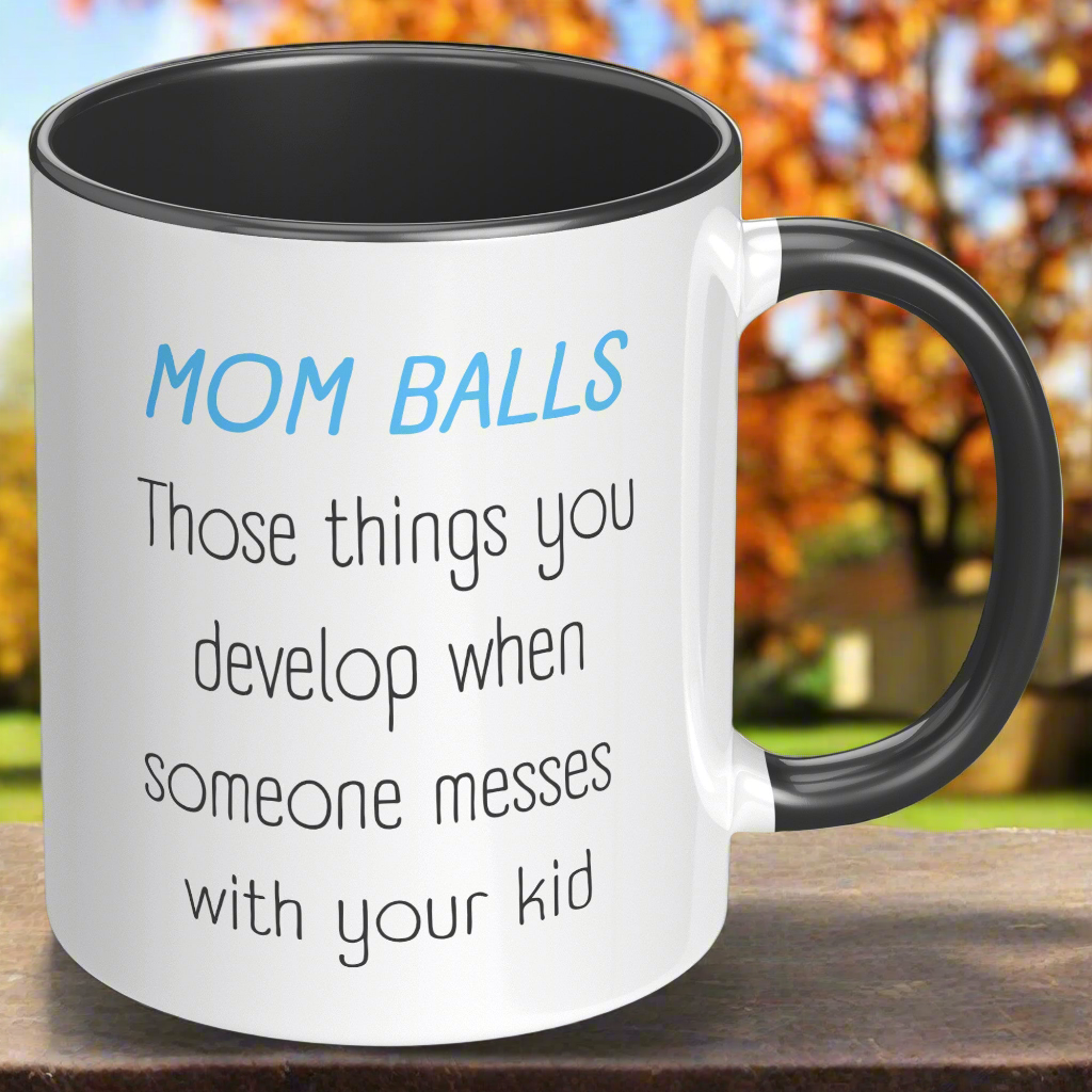 Mom Balls Coffee Mug – Bold & Funny Mom Life Mug