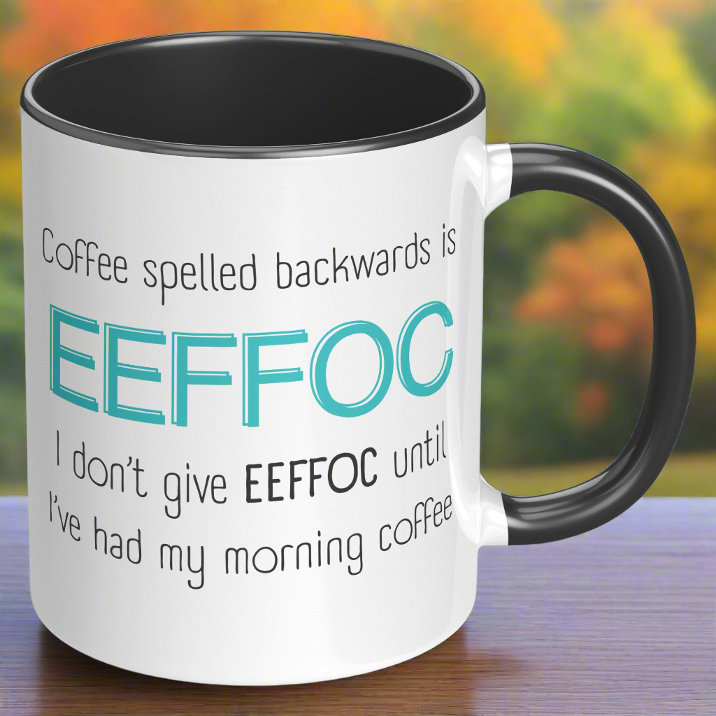 Coffee Spelled Backwards Mug – Funny Morning Coffee Mug for Tired Moms | Eeffoc Until Coffee