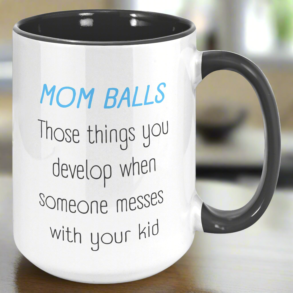 Mom Balls Coffee Mug – Bold & Funny Mom Life Mug