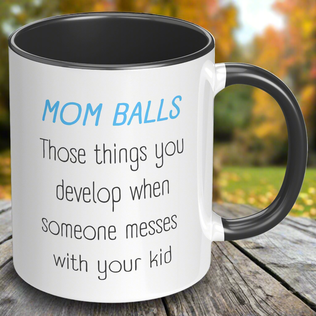 Mom Balls Coffee Mug – Bold & Funny Mom Life Mug