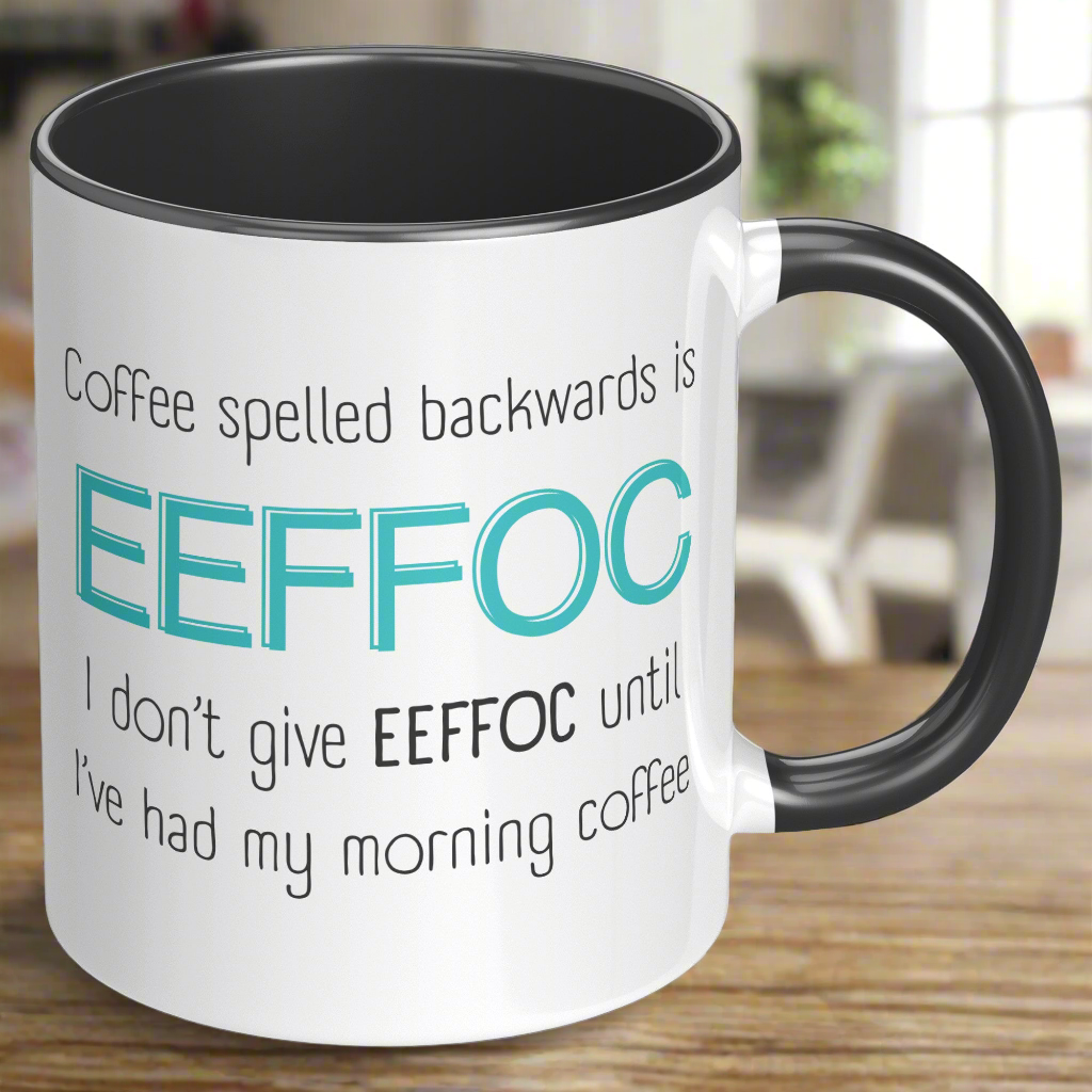 Coffee Spelled Backwards Mug – Funny Morning Coffee Mug for Tired Moms | Eeffoc Until Coffee