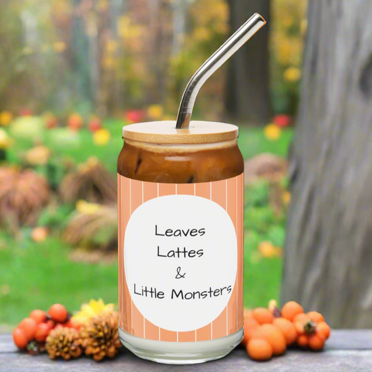 Leave Lattes and Little Monsters Fall Themed Glass Sipper