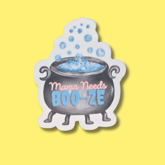 Mama Needs Boo-ze Sticker