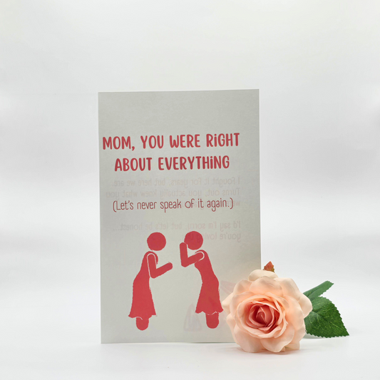 Mom, You Were Right – Funny Mother’s Day Card